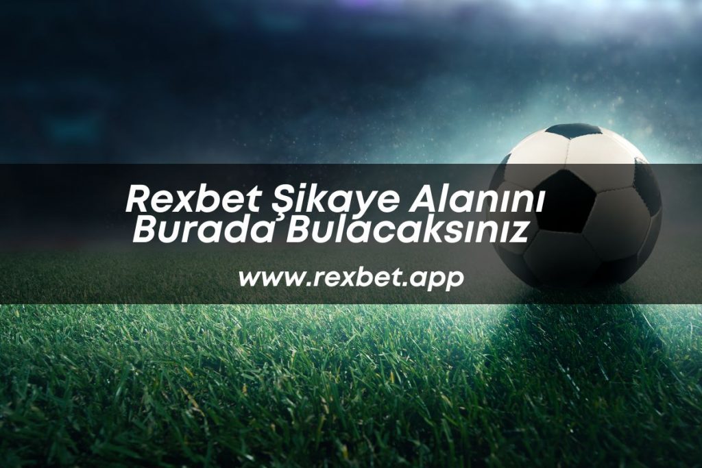 rexbetsikayet-rexbetgiris-rexbetuyeol